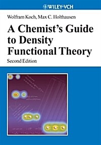 A Chemists Guide to Density Functional Theory (Paperback, 2)