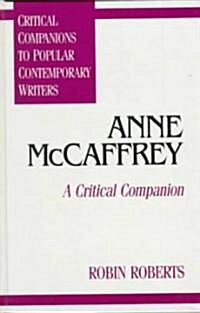 Anne McCaffrey: A Critical Companion (Hardcover)