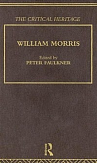 William Morris : The Critical Heritage (Hardcover)