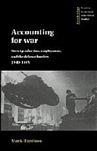 Accounting for War : Soviet Production, Employment, and the Defence Burden, 1940–1945 (Hardcover)