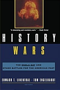 [중고] History Wars: The Enola Gay and Other Battles for the American Past (Paperback)