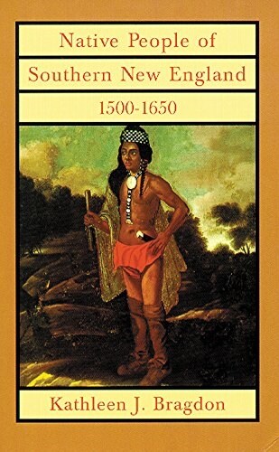 Native People of Southern New England, 1500-1650, 221 (Hardcover)
