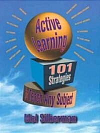 Active Learning: 101 Strategies to Teach Any Subject (Paperback)