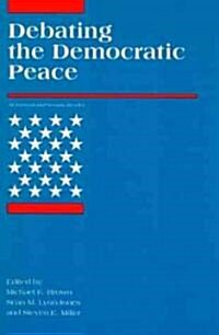 Debating the Democratic Peace (Paperback)