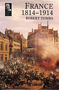 France 1814 - 1914 (Paperback)