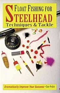 Float Fishing for Steelhead (Paperback)