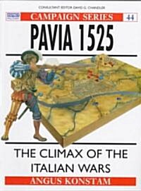 Pavia 1525 : The Climax of the Italian Wars (Paperback)