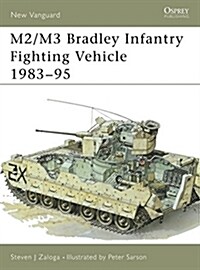 M2/M3 Bradley Infantry Fighting Vehicle 1983–95 (Paperback)
