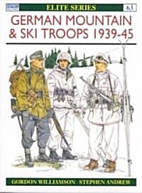 German Mountain & Ski Troops 1939-45 (Paperback)