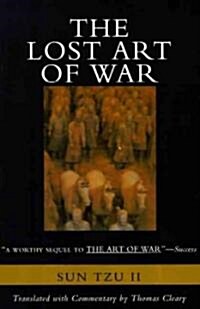The Lost Art of War: Recently Discovered Companion to the Bestselling the Art of War, the (Paperback)