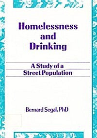 Homelessness and Drinking (Paperback)