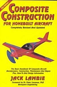 Composite Construction for Homebuilt Aircraft (Paperback, 2nd, Revised)