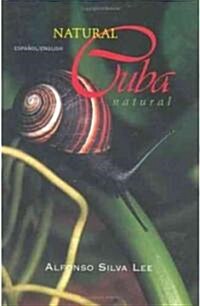Natural Cuba Natural (Hardcover, Bilingual)