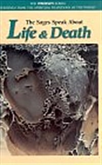 The Sages Speak About Life and Death (Paperback)