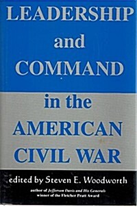 Leadership and Command in the American Civil War (Hardcover)