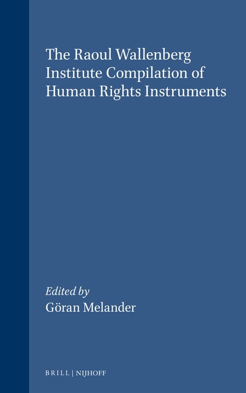 The Raoul Wallenberg Institute Compilation of Human Rights Instruments (Hardcover, 1997)
