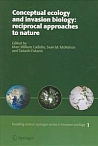 Conceptual Ecology and Invasion Biology: Reciprocal Approaches to Nature (Paperback)