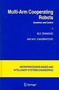 Multi-Arm Cooperating Robots: Dynamics and Control (Hardcover, 2006)