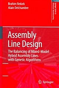 Assembly Line Design : The Balancing of Mixed-model Hybrid Assembly Lines with Genetic Algorithms (Hardcover)