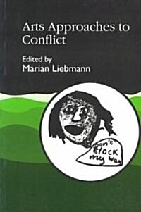 Arts Approaches to Conflict (Paperback)
