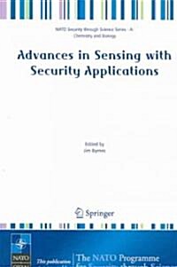 Advances in Sensing with Security Applications: Proceedings of the NATO Advanced Study Institute on Advances in Sensing with Security Applications Hel (Paperback)