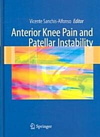 Anterior Knee Pain And Patellar Instability (Hardcover)