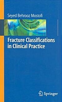 Fracture Classifications in Clinical Practice (Paperback, 2006 ed.)