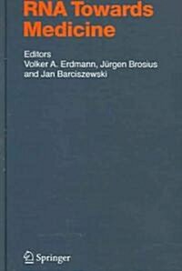 RNA Towards Medicine (Hardcover, 2006)