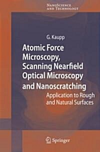[중고] Atomic Force Microscopy, Scanning Nearfield Optical Microscopy and Nanoscratching: Application to Rough and Natural Surfaces (Hardcover, 2006)