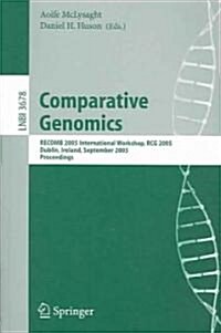 Comparative Genomics: Recomb 2005 International Workshop, Rcg 2005, Dublin, Ireland, September 18-20, 2005, Proceedings (Paperback, 2005)