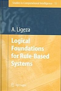 Logical Foundations for Rule-Based Systems (Hardcover, 2, 2006)