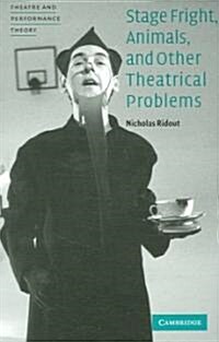 Stage Fright, Animals, and Other Theatrical Problems (Paperback)