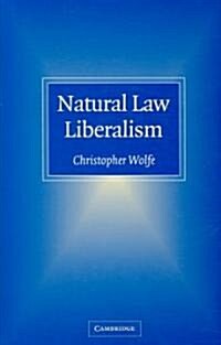 Natural Law Liberalism (Hardcover)
