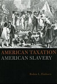 American Taxation, American Slavery (Paperback)