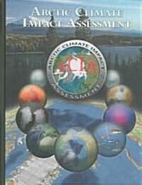 Arctic Climate Impact Assessment - Scientific Report (Hardcover)