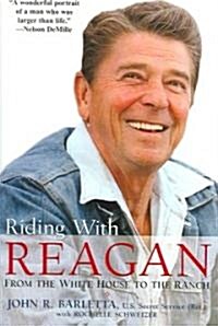 Riding with Reagan: From the White House to the Ranch (Paperback)