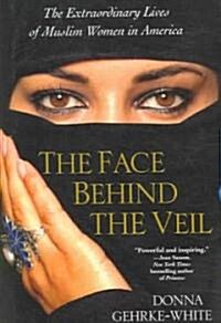 The Face Behind the Veil (Hardcover)