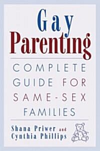 Gay Parenting: Complete Guide for Same-Sex Families (Paperback)