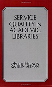 Service Quality in Academic Libraries (Paperback)