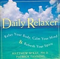 Daily Relaxer: Relax Your Body, Calm Your Mind & Refresh Your Spirit (Paperback)