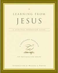 Learning from Jesus: A Spiritual Formation Guide (Paperback)
