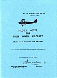 Tiger Moth Pilots Notes : Air Ministry Pilots Notes (Paperback)