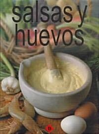 Salsas Y Huevos / Sauces and Eggs (Paperback, 1st)