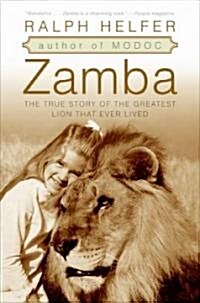 Zamba: The True Story of the Greatest Lion That Ever Lived (Paperback)