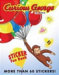 Curious George the Movie Sticker Fun Book (Paperback, STK)