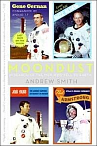 Moondust: In Search of the Men Who Fell to Earth (Paperback)