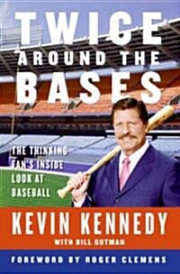 Twice Around the Bases: The Thinking Fans Inside Look at Baseball (Paperback)