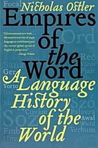 Empires of the Word: A Language History of the World (Paperback)