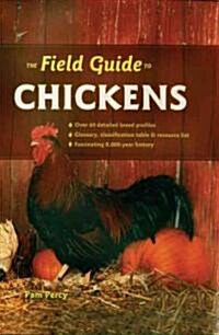 The Field Guide to Chickens (Hardcover)