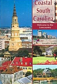 Coastal South Carolina: Welcome to the Lowcountry (Paperback)